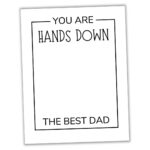 Free "Hands Down Best Dad" Printable (Handprint Craft for Father's Day ...