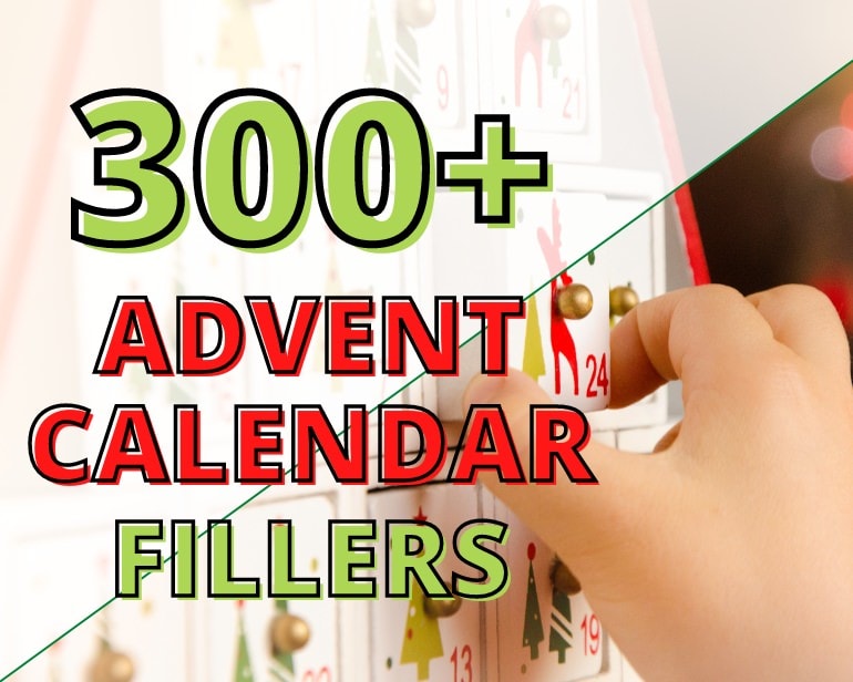 300 Things To Put In Your Advent Calendar ULTIMATE List For Kids