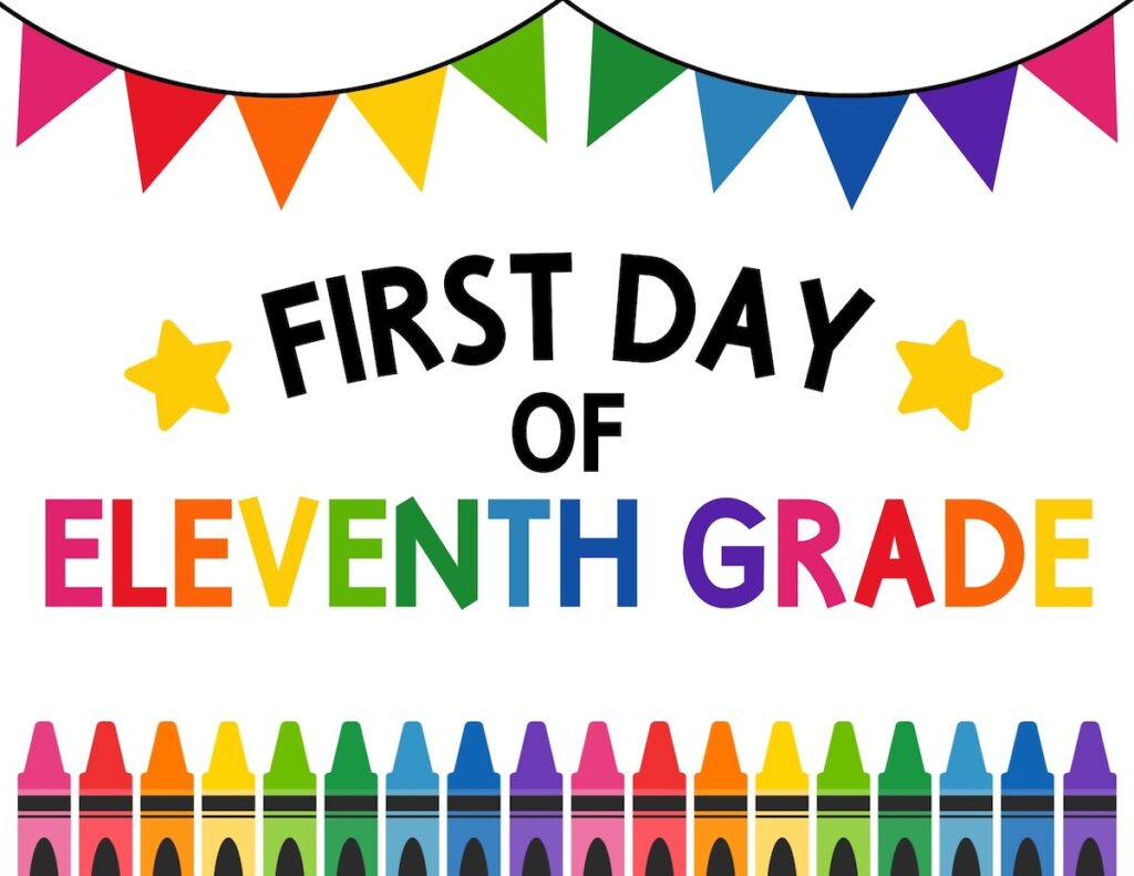 First day of eleventh grade sign.