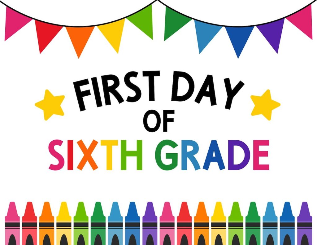 First day of sixth grade sign.