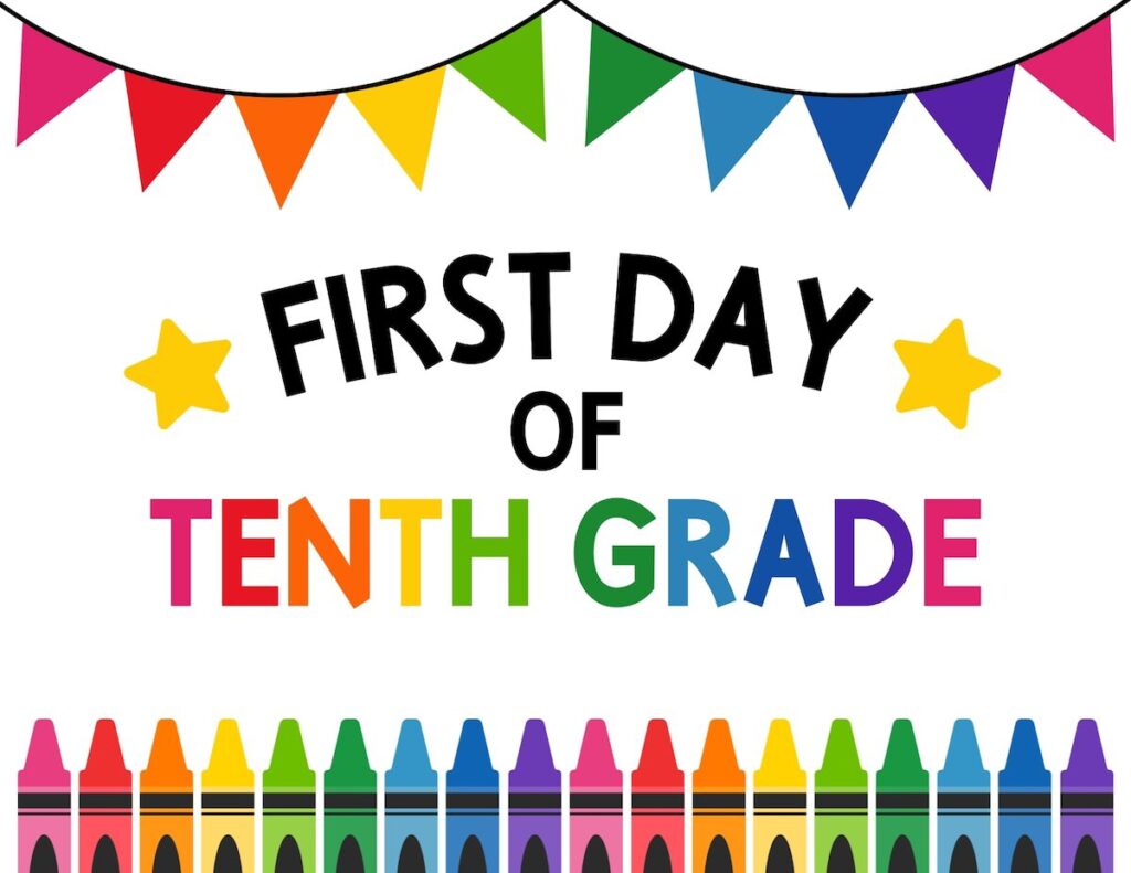 First day of tenth grade sign.