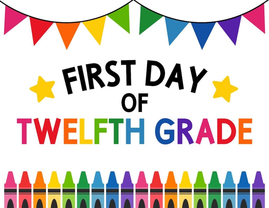 First day of twelfth grade sign.
